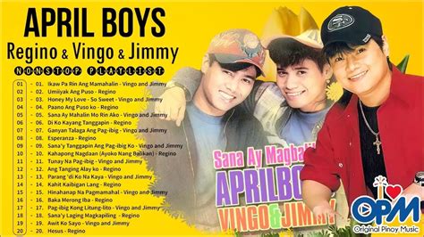 jimmy regino|April Boys (Vingo and Jimmy) Nonstop .